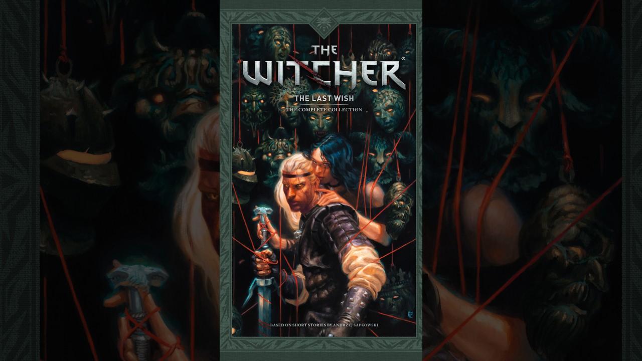 FIRST LOOK - Andrzej Sapkowski's The Witcher: The Last Wish--The Complete Collection