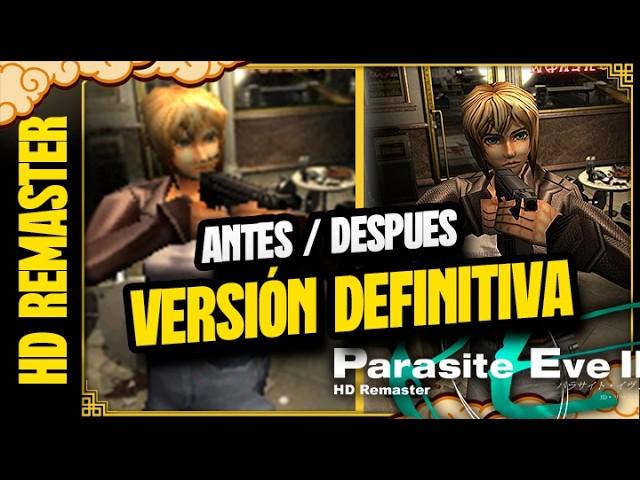 Parasite Eve 2 HD Remaster — Antes y Después que NO esperabas (WIP)