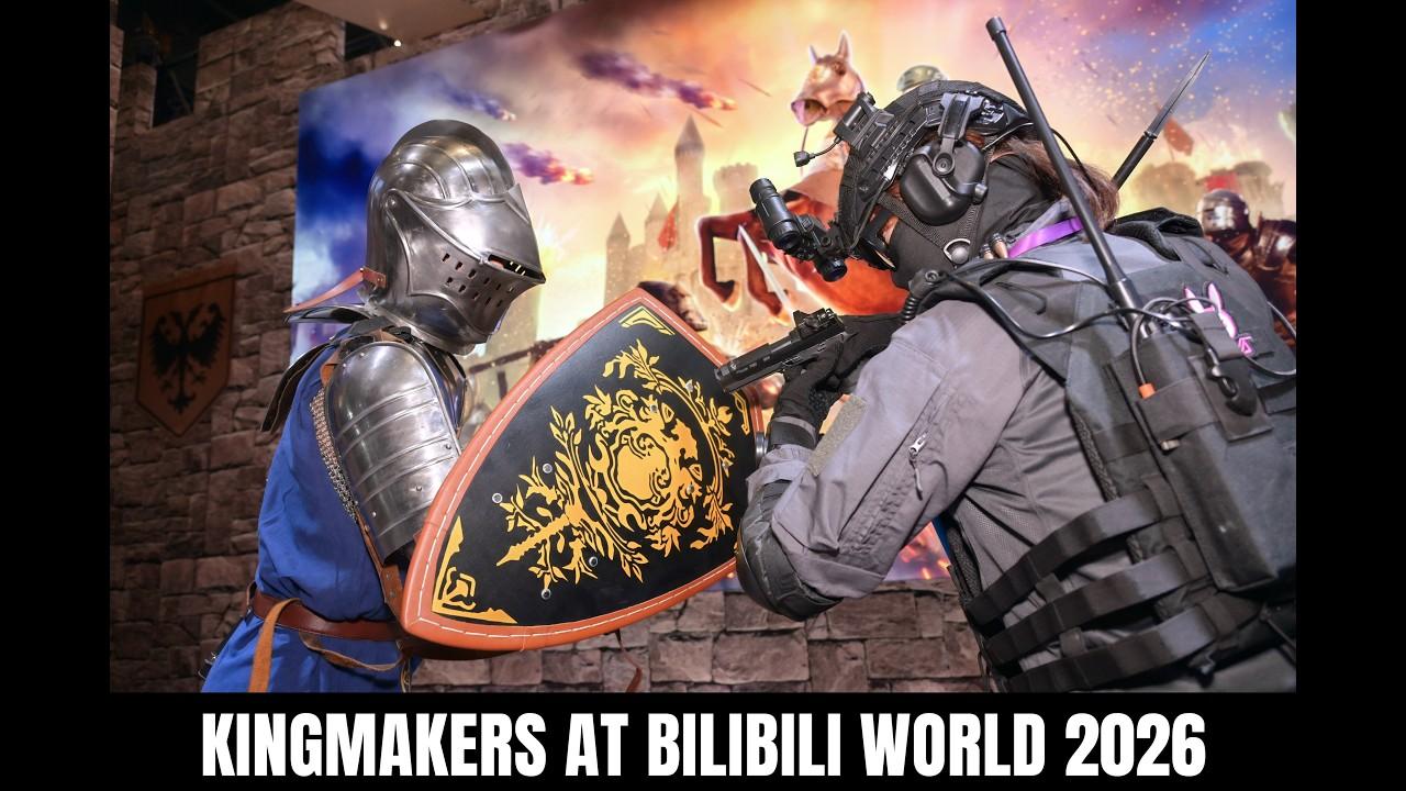 Kingmakers at BiliBili World 2026!