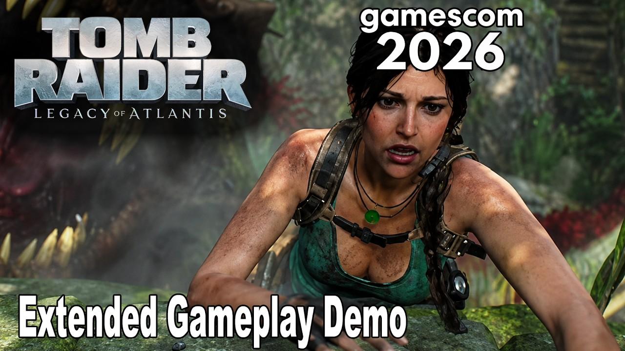 Tomb Raider: Legacy of Atlantis Extended Gameplay Demo | gamescom 2026