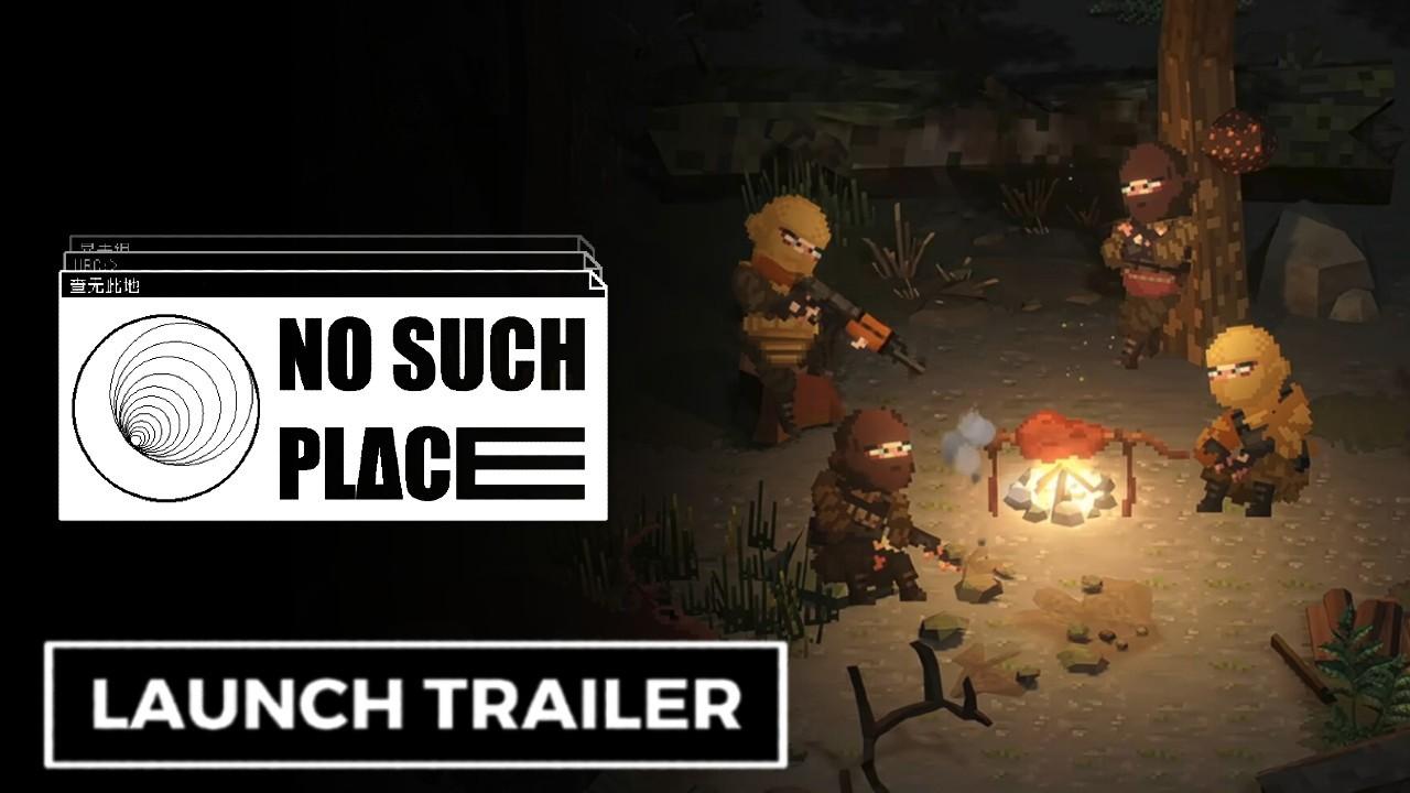 No Such Place - Official Early Access Launch Trailer