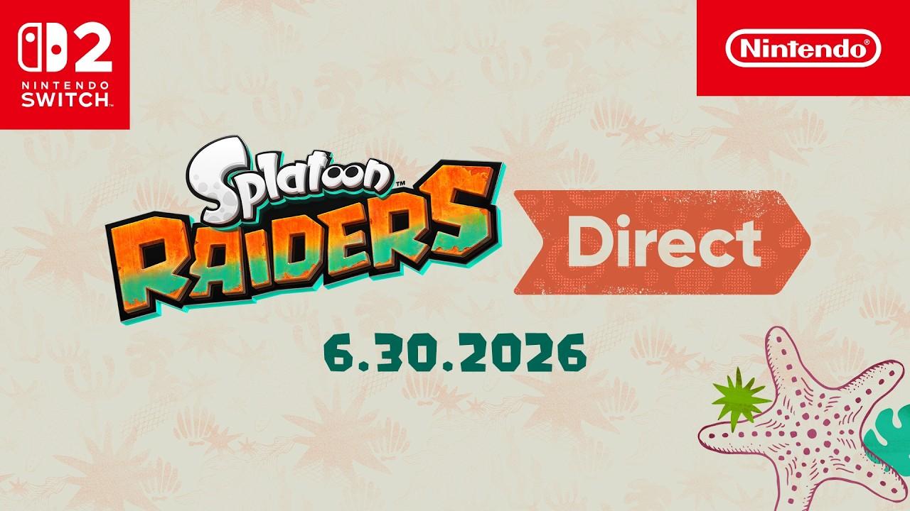 Splatoon Raiders Direct 6.30.2026