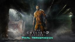 A Disgrace. Review of "Final Transmission" DLC for The Callisto Protocol