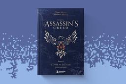 Se abre la preventa de "Secretos de Assassin's Creed. Libro 2. De 2014 a 2023: revolución"