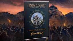 La revista "Burning of Westfold" y los sets de miniaturas para Middle-earth Strategy Battle Game se preparan para el pedido anticipado