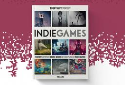 Nacimiento de una obra maestra a partir de una idea: "Bombora" ha enviado a maquetación el libro "El universo de los juegos indie"