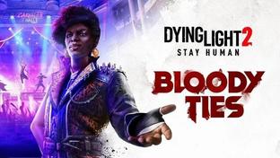 Сюжетное дополнение Dying Light 2: Bloody Ties выйдет в октябре