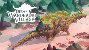 Как основать город на спине гигантского монстра. В сентябре выйдет The Wandering Village