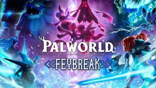 Palworld получила крупное обновление Feybreak