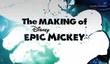 The Making of Disney Epic Mickey
