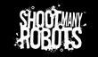 Трейлер Shoot Many Robots