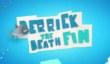 Derrick the Deathfin для PSN 