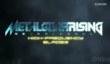Трейлеры Metal Gear Rising: Revengeance