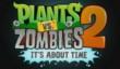Plants vs Zombies 2: It's About Time в июле