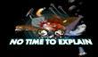 No Time To Explain вышла на Xbox One