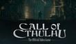 Е3-трейлер Call of Cthulhu
