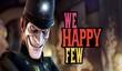 We Happy Few появилась в раннем доступе