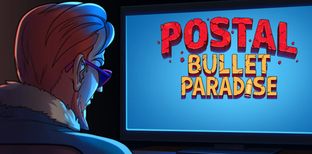 Анонсировали Postal: Bullet Paradise — кооперативный шутер с Чуваками из разных частей франшизы [ОБНОВЛЕНО]